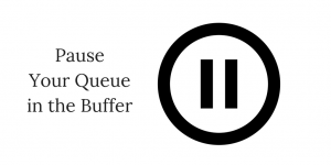 pause your queue