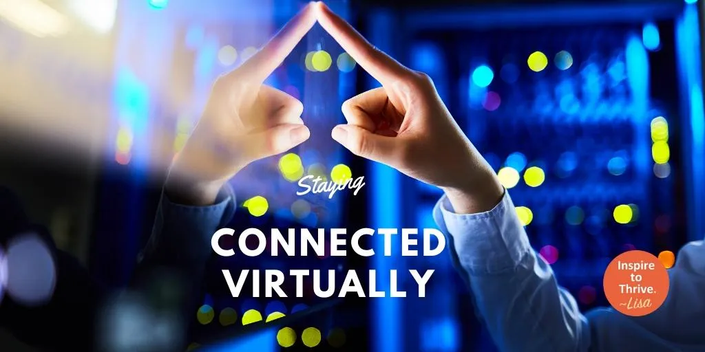 staying connected virtually