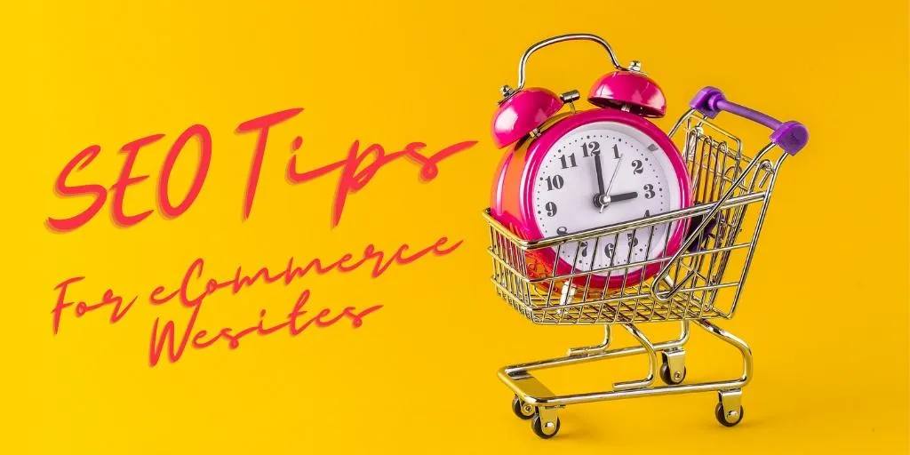 top SEO tips for ecommerce websites