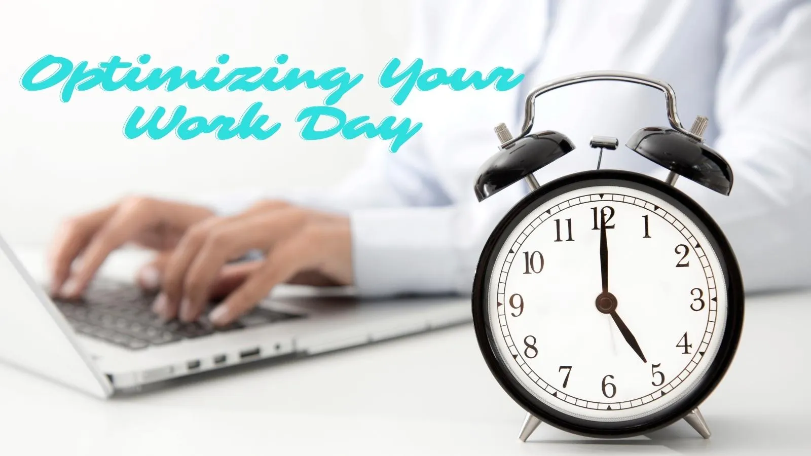 optimizing your work day
