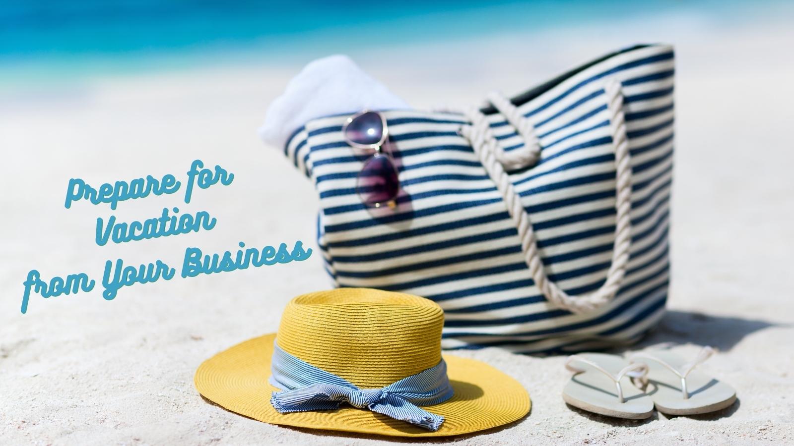 prepare your small business for vacation