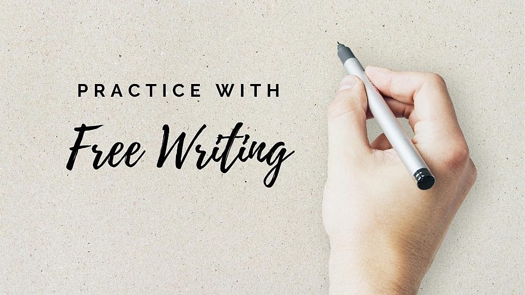 practice free writing to improve writing skills