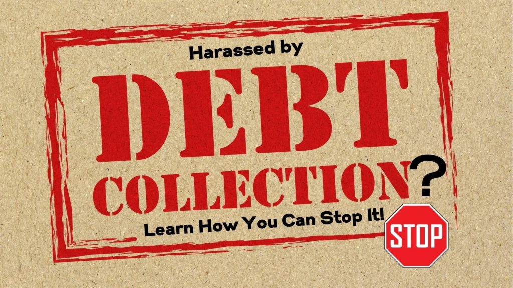 harassed by debt collectors