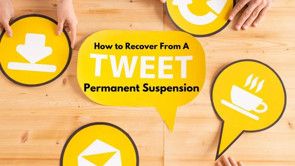 how to recover from a permanent Twitter suspension