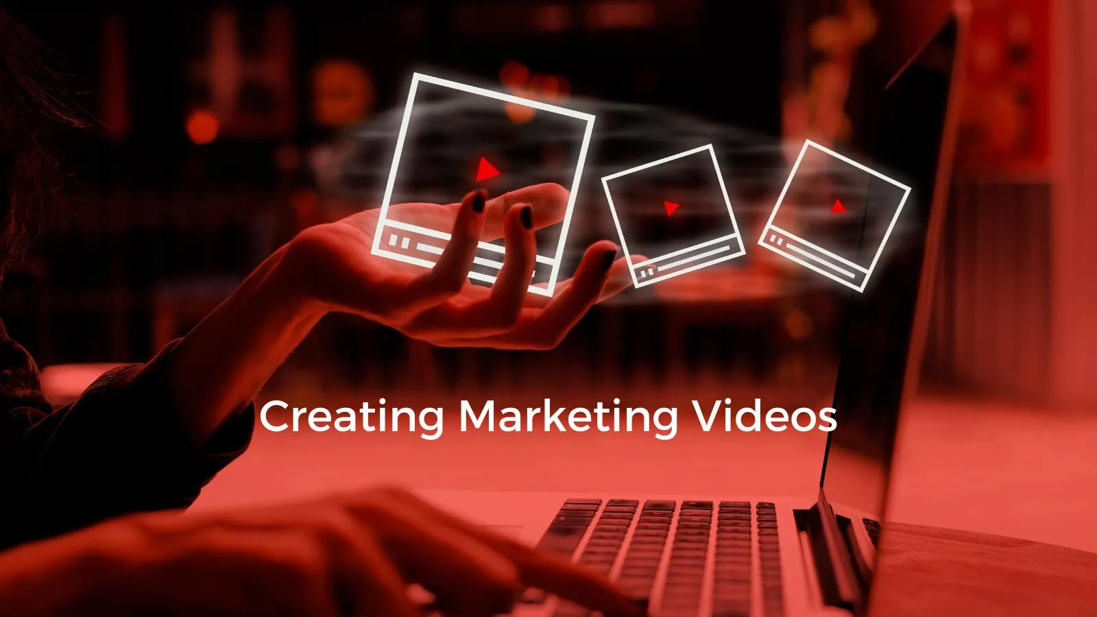 creating marketing videos
