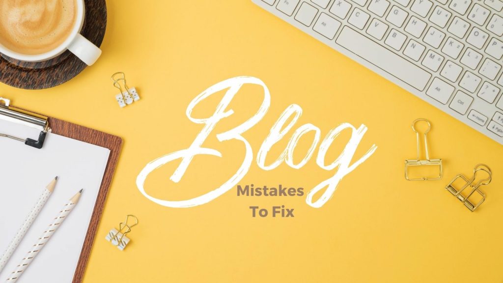 how to fix your blog mistakes