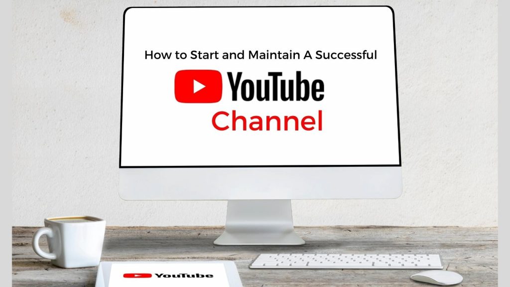 how to start a successful YouTube channel