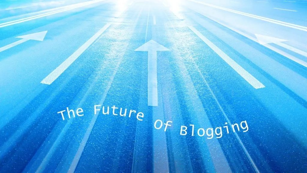 the future of blogging