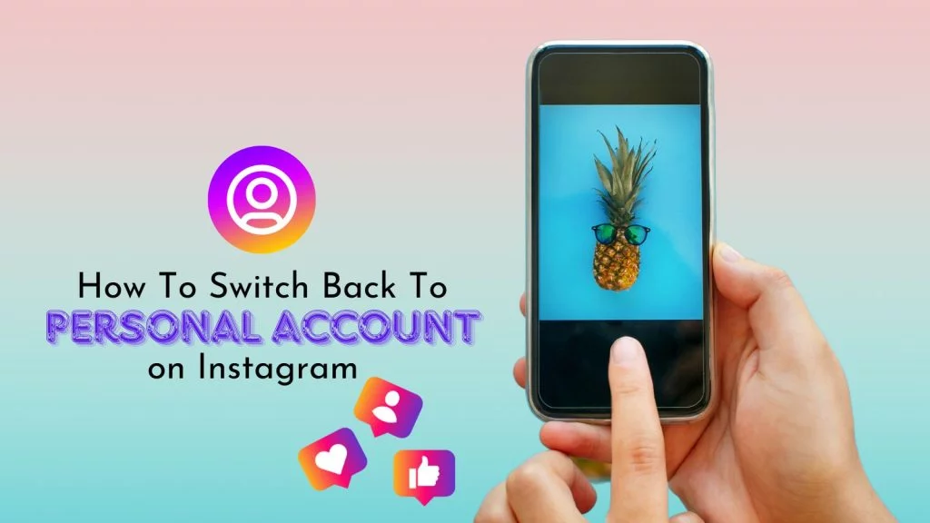 How To Switch Back to Personal Account on Instagram Seamlessly